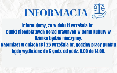 Punkt nieodpłatnych porad prawnych  w dniu 11 września 2025 r. (czwartek) będzie nieczynny.